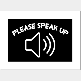 Please speak up(deaf/hard of hearing) Posters and Art